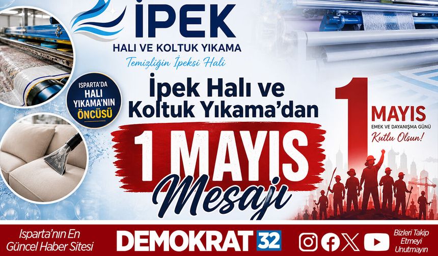 İpek Halı ve Koltuk Yıkama’dan 1 Mayıs Mesajı