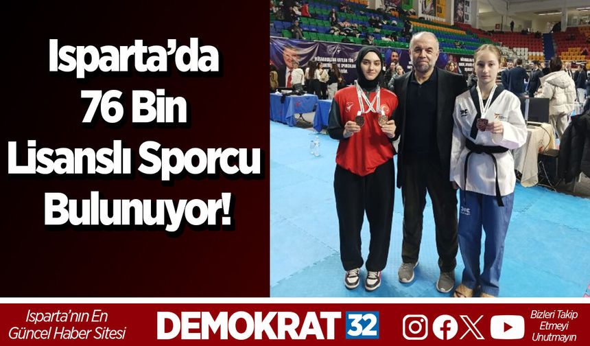 Isparta’da 76 Bin Lisanslı Sporcu Bulunuyor!