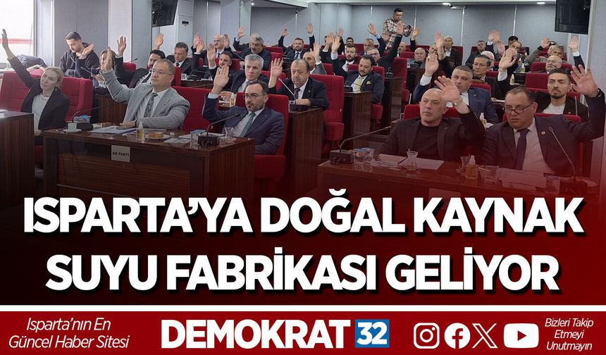 ISPARTA’YA DOĞAL KAYNAK SUYU FABRİKASI GELİYOR