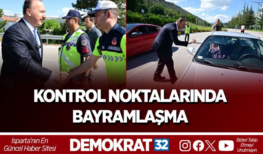 KONTROL NOKTALARINDA BAYRAMLAŞMA