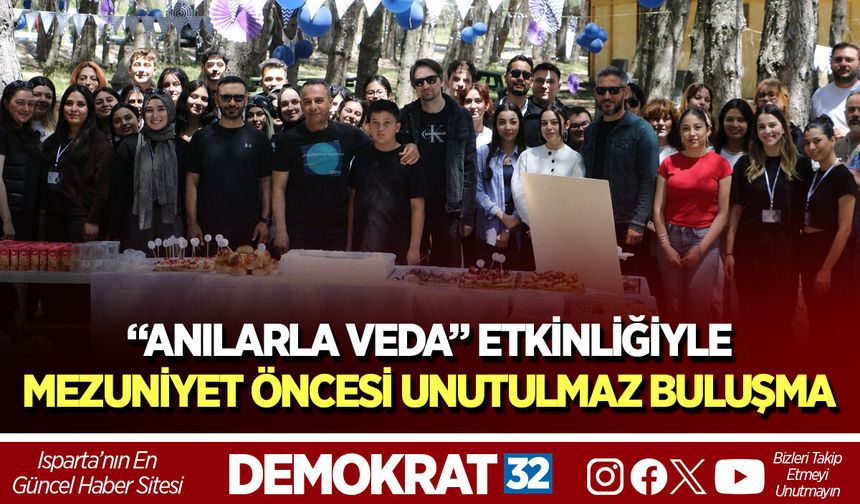 “ANILARLA VEDA” ETKİNLİĞİYLE MEZUNİYET ÖNCESİ UNUTULMAZ BULUŞMA