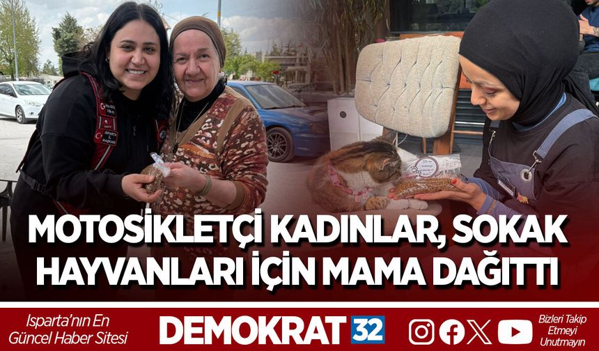 MOTOSİKLETÇİ KADINLAR, SOKAK HAYVANLARI İÇİN MAMA DAĞITTI
