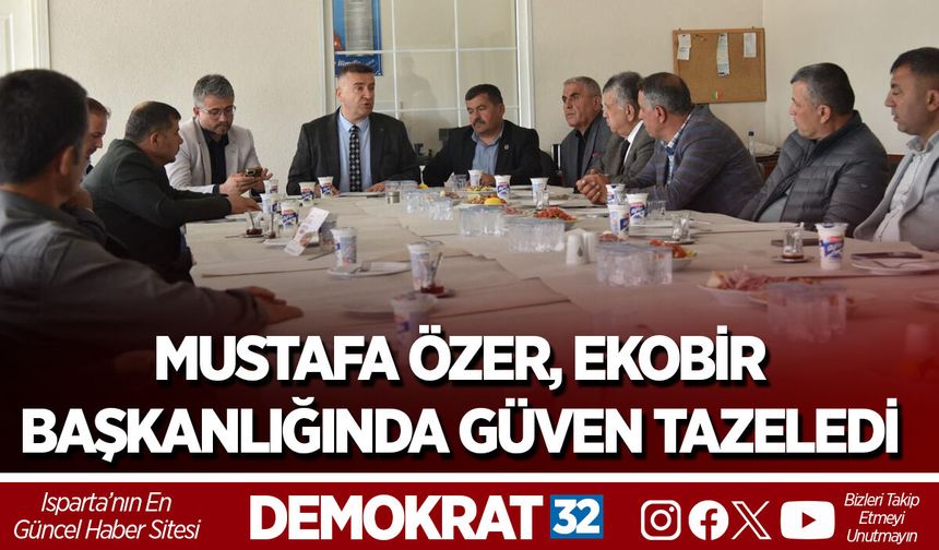 Mustafa Özer, EKOBİR Başkanlığında Güven Tazeledi