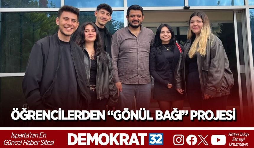 Öğrencilerden “Gönül Bağı” Projesi