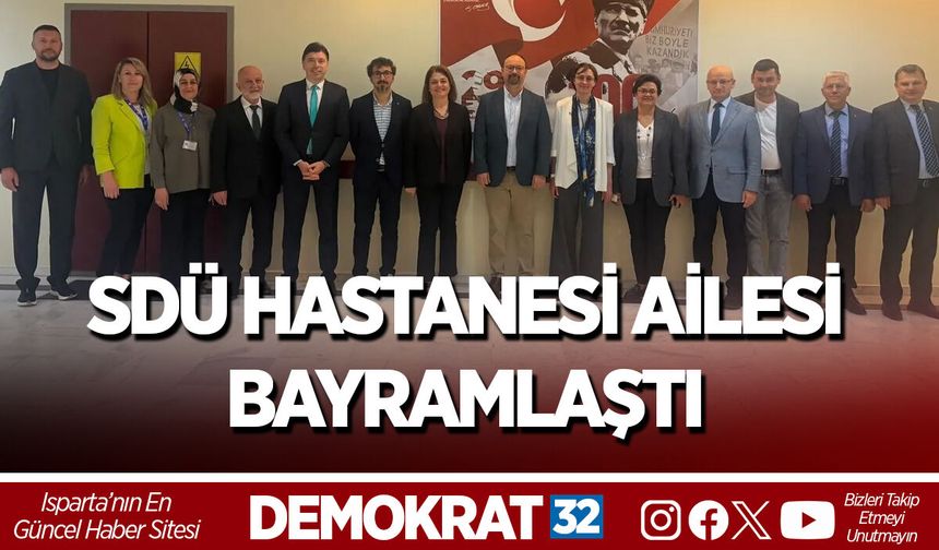 SDÜ HASTANESİ AİLESİ BAYRAMLAŞTI