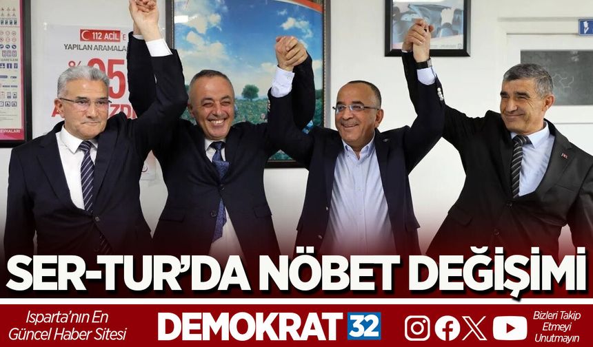 SER-TUR’DA NÖBET DEĞİŞİMİ