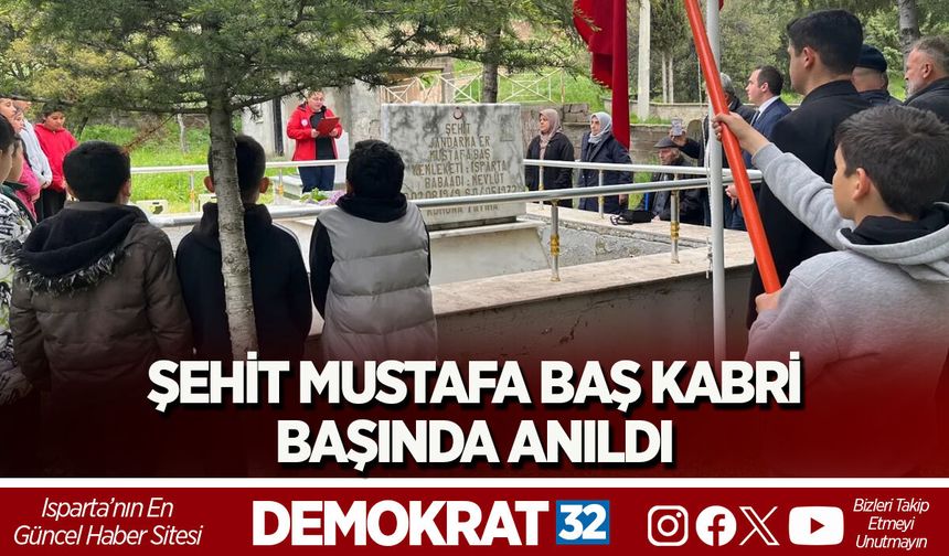 ŞEHİT MUSTAFA BAŞ KABRİ BAŞINDA ANILDI