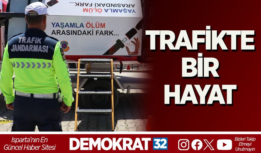 TRAFİKTE BİR HAYAT, FARKINDALIK VE EĞİTİMİ