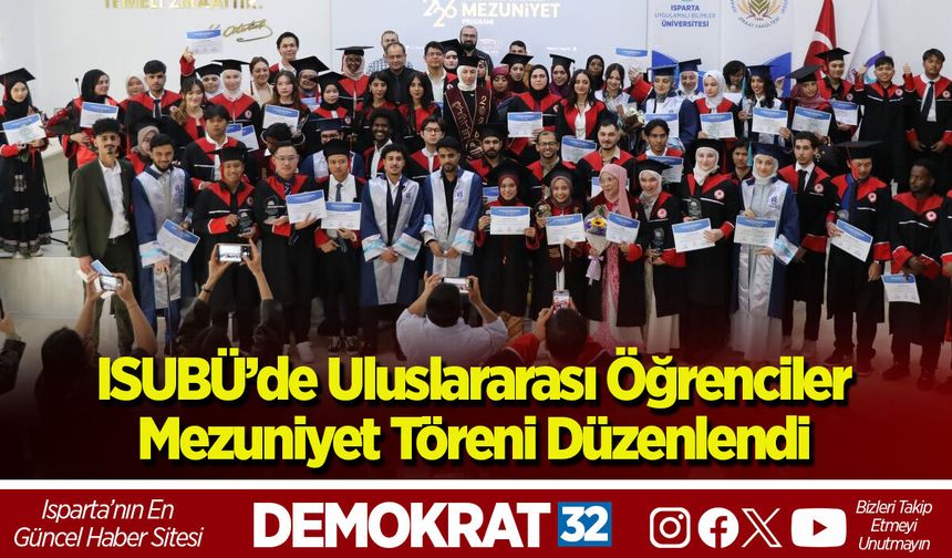 ISUBÜ’de Uluslararası Öğrenciler Mezuniyet Töreni Düzenlendi