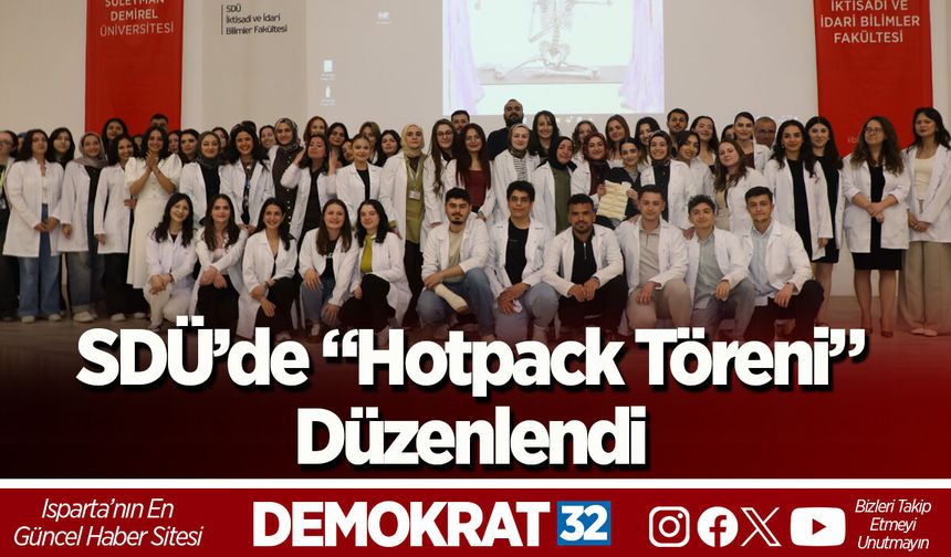 SDÜ’de “Hotpack Töreni” Düzenlendi