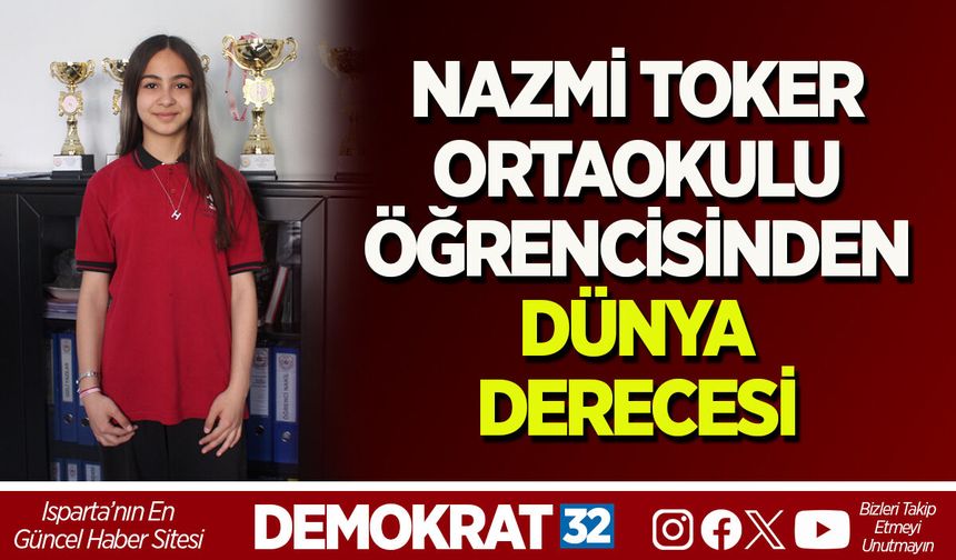 NAZMİ TOKER ORTAOKULU ÖĞRENCİSİNDEN DÜNYA DERECESİ