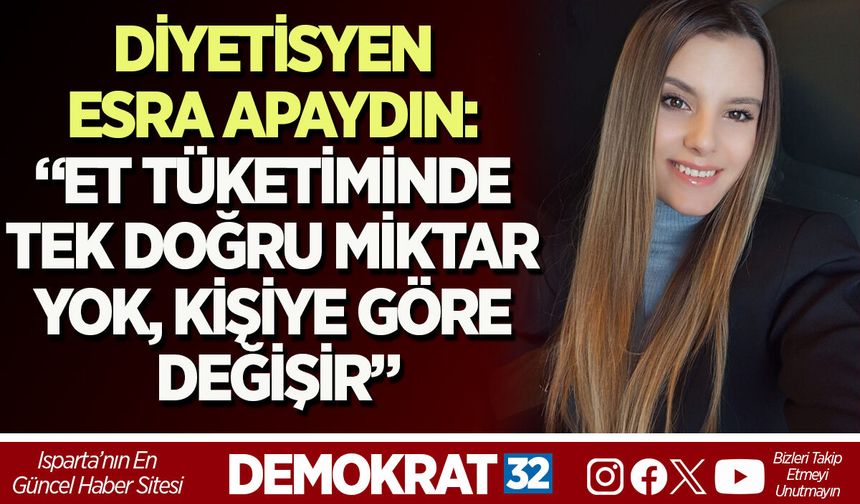 DİYETİSYEN ESRA APAYDIN: “ET TÜKETİMİNDE TEK DOĞRU MİKTAR YOK, KİŞİYE GÖRE DEĞİŞİR”