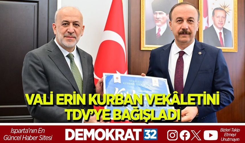 VALİ ERİN KURBAN VEKÂLETİNİ TDV’YE BAĞIŞLADI