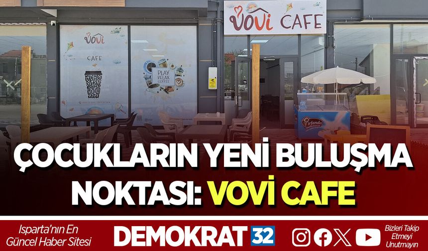 ÇOCUKLARIN YENİ BULUŞMA NOKTASI: VOVİ CAFE