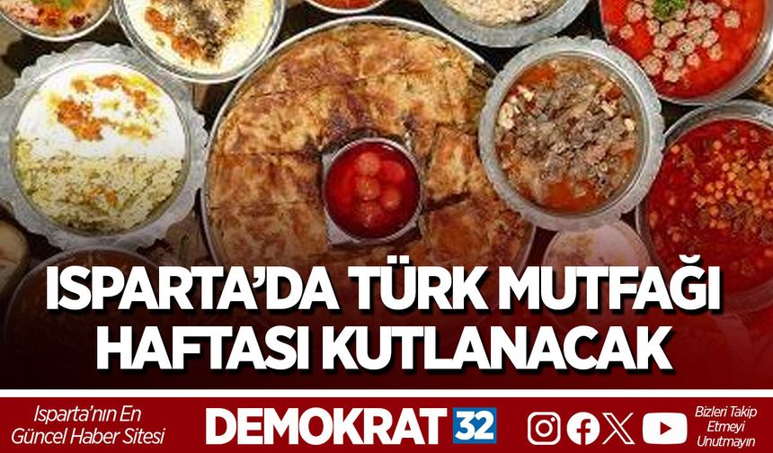 ISPARTA’DA TÜRK MUTFAĞI HAFTASI KUTLANACAK