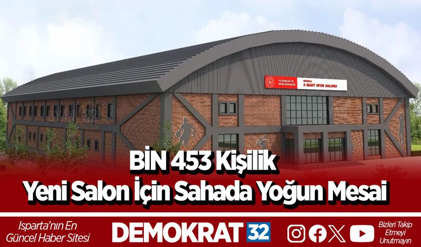 BİN 453 Kişilik Yeni Salon İçin Sahada Yoğun Mesai