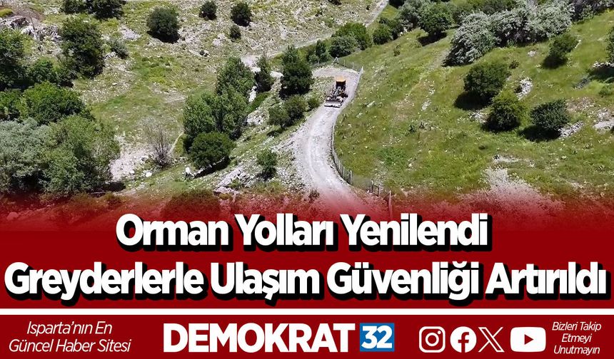 Orman Yolları Yenilendi Greyderlerle Ulaşım Güvenliği Artırıldı