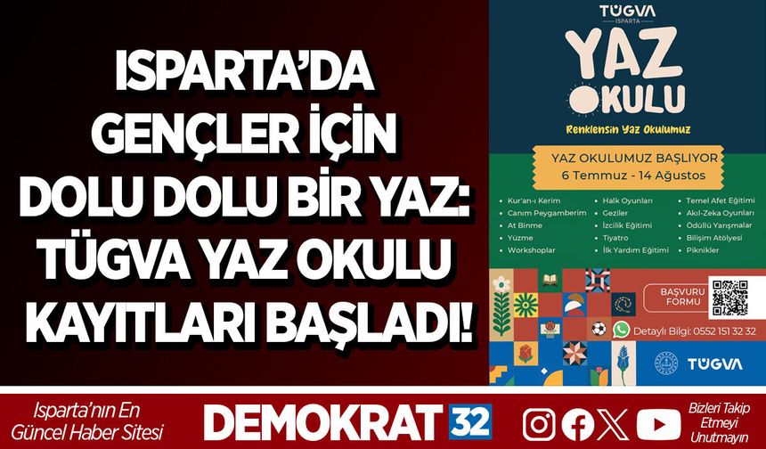 ISPARTA’DA GENÇLER İÇİN DOLU DOLU BİR YAZ: TÜGVA YAZ OKULU KAYITLARI BAŞLADI!