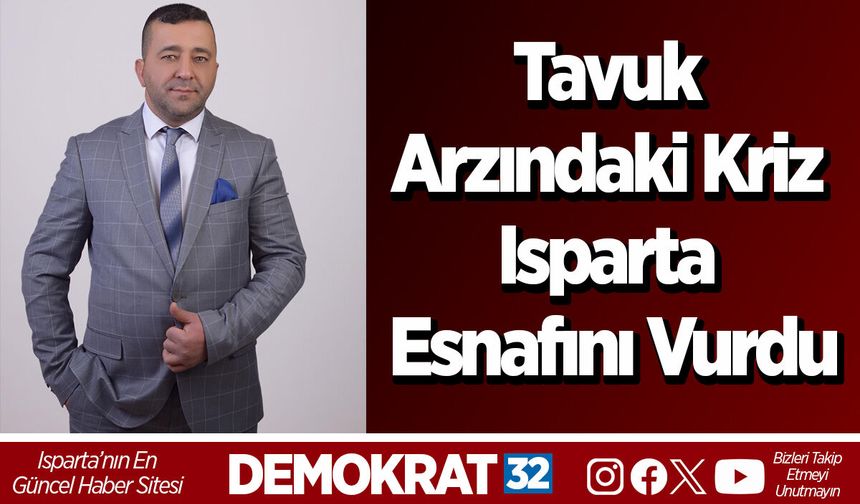 Tavuk Arzındaki Kriz Isparta Esnafını Vurdu