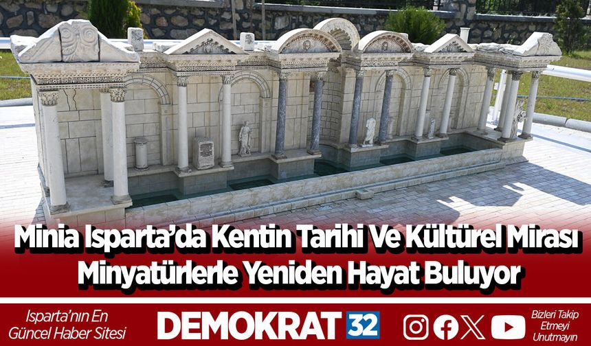 Minia Isparta’da kentin tarihi ve kültürel mirası minyatürlerle yeniden hayat buluyor
