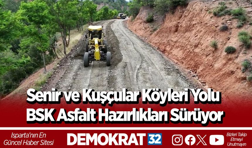Senir ve Kuşçular Köyleri Yolu BSK Asfalt Hazırlıkları Sürüyor