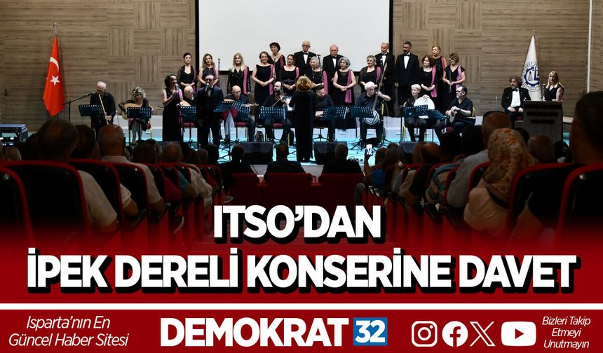 ITSO’DAN İPEK DERELİ KONSERİNE DAVET