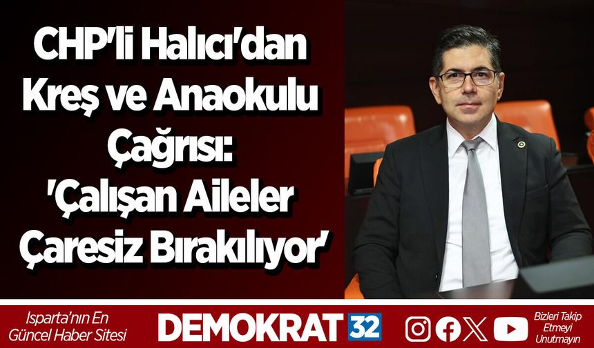 CHP'li Halıcı'dan Kreş ve Anaokulu Çağrısı: 'Çalışan Aileler Çaresiz Bırakılıyor'