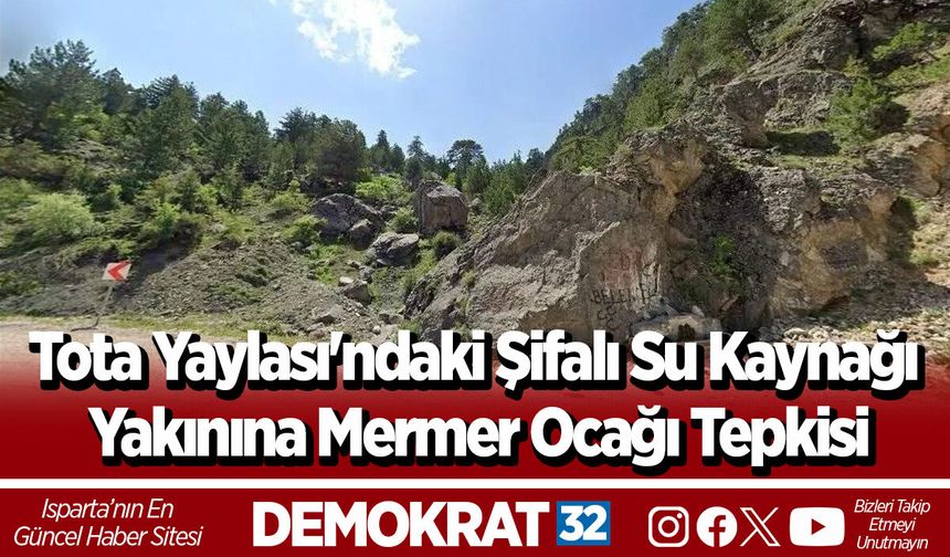 Tota Yaylası'ndaki Şifalı Su Kaynağı Yakınına Mermer Ocağı Tepkisi