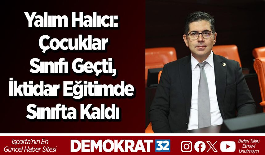 Halıcı: Çocuklar Sınıfı Geçti, İktidar Eğitimde Sınıfta Kaldı