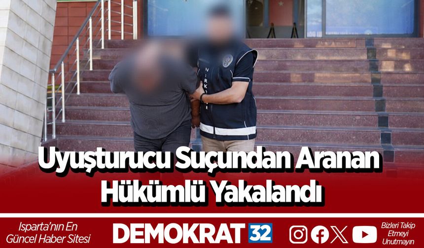 Uyuşturucu Suçundan Aranan Hükümlü Yakalandı