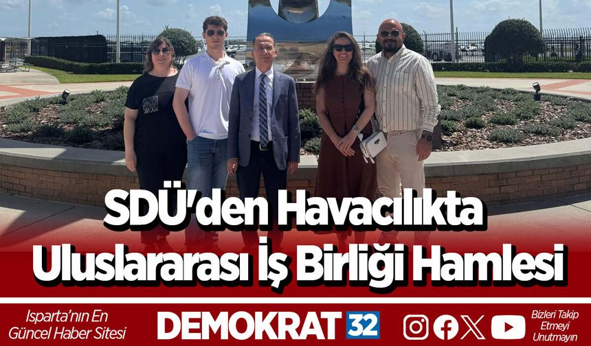 SDÜ'den Havacılıkta Uluslararası İş Birliği Hamlesi