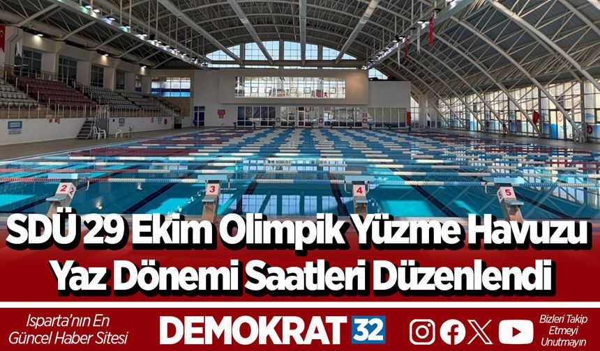 SDÜ 29 Ekim Olimpik Yüzme Havuzu Yaz Dönemi Saatleri Düzenlendi