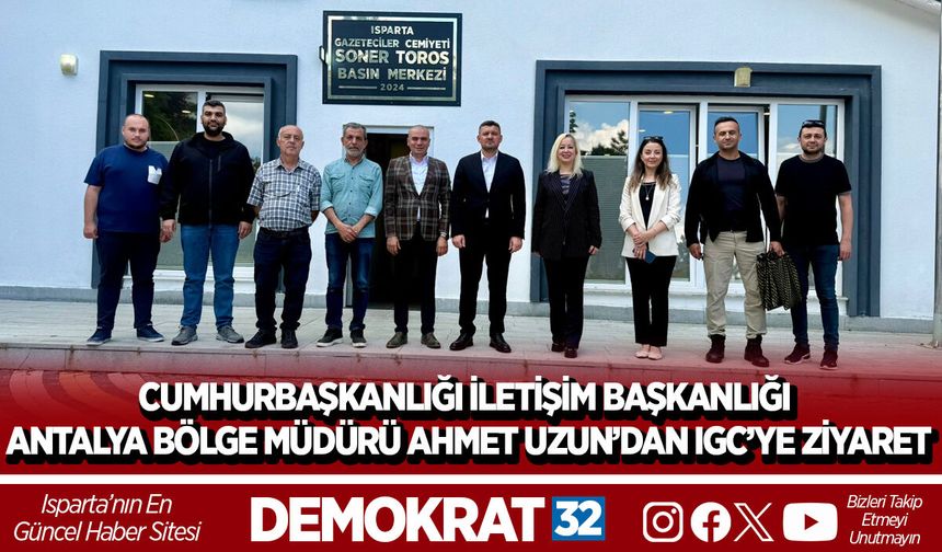 CUMHURBAŞKANLIĞI İLETİŞİM BAŞKANLIĞI ANTALYA BÖLGE MÜDÜRÜ AHMET UZUN’DAN IGC’YE ZİYARET