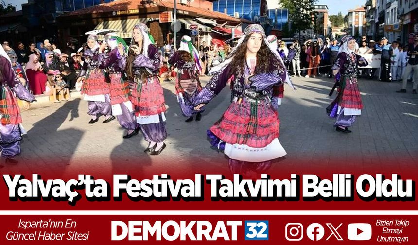Yalvaç’ta Festival Takvimi Belli Oldu: İşte Detaylar