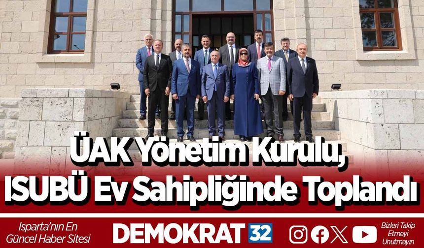 ÜAK Yönetim Kurulu, ISUBÜ Ev Sahipliğinde Toplandı