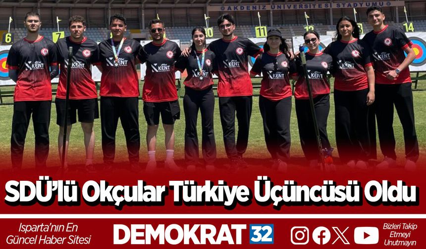 SDÜ’lü Okçular Türkiye Üçüncüsü Oldu