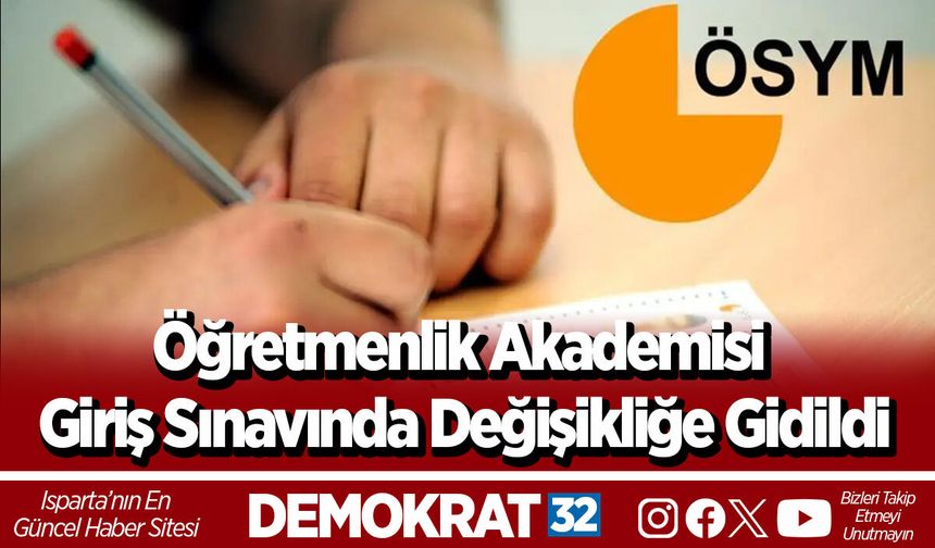 Öğretmenlik Akademisi Giriş Sınavında Değişikliğe Gidildi