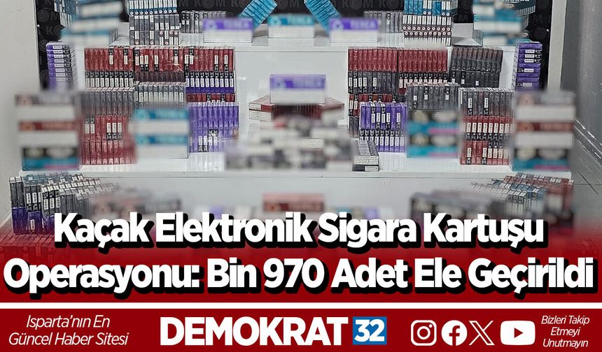 Kaçak Elektronik Sigara Kartuşu Operasyonu: Bin 970 Adet Ele Geçirildi