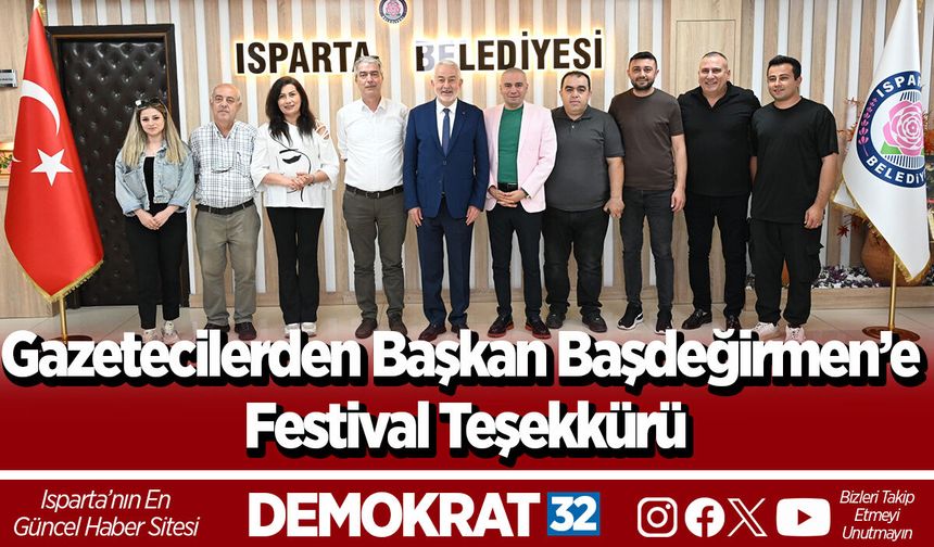 Gazetecilerden Başkan Başdeğirmen’e Festival Teşekkürü