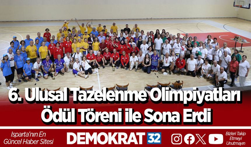 6. Ulusal Tazelenme Olimpiyatları Ödül Töreni ile Sona Erdi