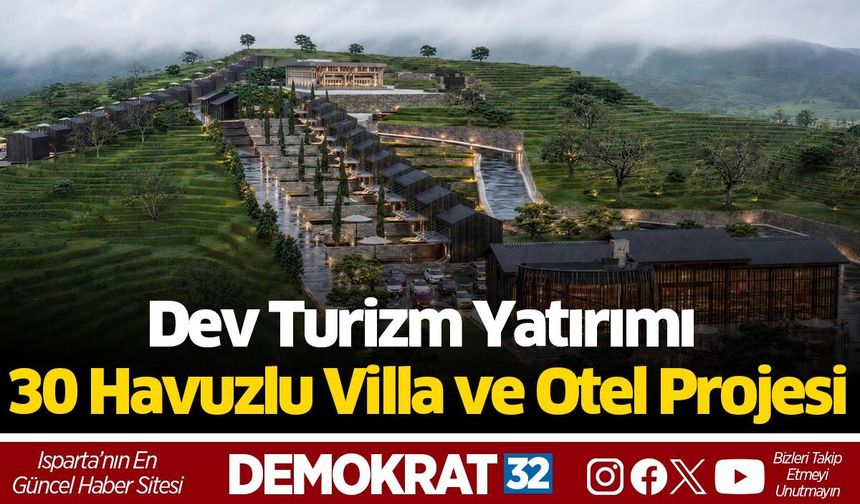 Dev Turizm Yatırımı: 30 Havuzlu Villa ve Otel Projesi