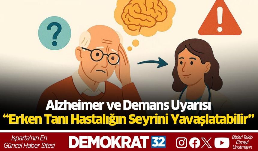 Alzheimer ve Demans Uyarısı: “Erken Tanı Hastalığın Seyrini Yavaşlatabilir”