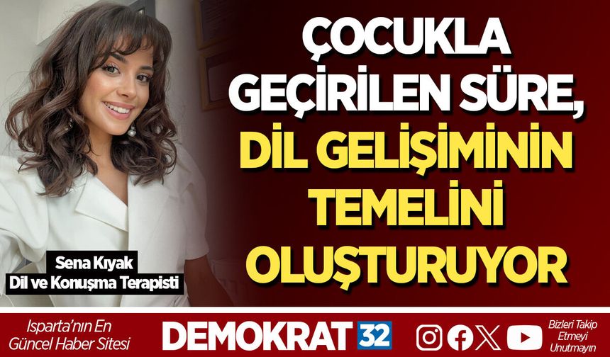ÇOCUKLA GEÇİRİLEN SÜRE, DİL GELİŞİMİNİN TEMELİNİ OLUŞTURUYOR