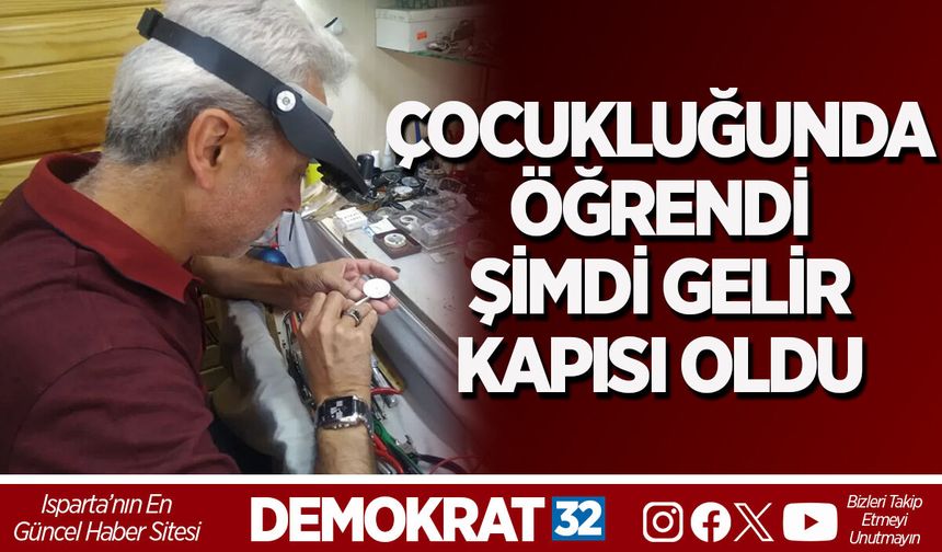ÇOCUKLUĞUNDA ÖĞRENDİ, ŞİMDİ GELİR KAPISI OLDU