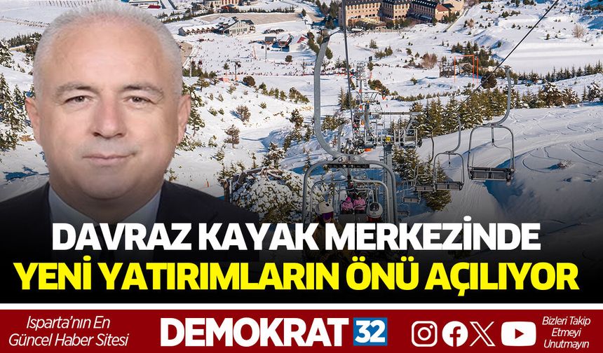 DAVRAZ'DA YENİ YATIRIMLARIN ÖNÜ AÇILIYOR