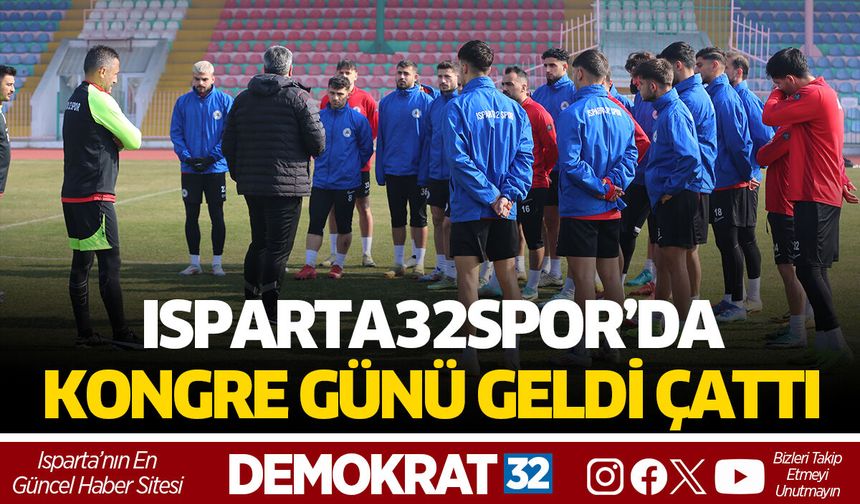 ISPARTA32SPOR'DA KONGRE GÜNÜ