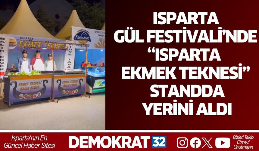 ISPARTA GÜL FESTİVALİ’NDE “ISPARTA EKMEK TEKNESİ” STANDDA YERİNİ ALDI