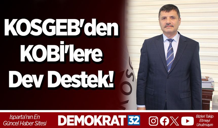KOSGEB'den KOBİ'lere Dev Destek!