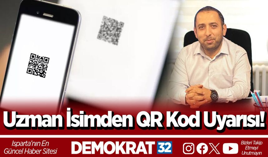 Uzman İsimden QR Kod Uyarısı!