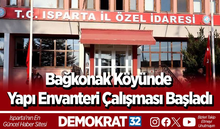 Bağkonak Köyünde Yapı Envanteri Çalışması Başladı